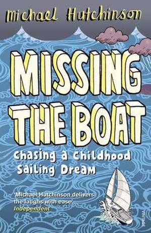 Missing the Boat de Michael Hutchinson