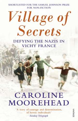 Village of Secrets de Caroline Moorehead