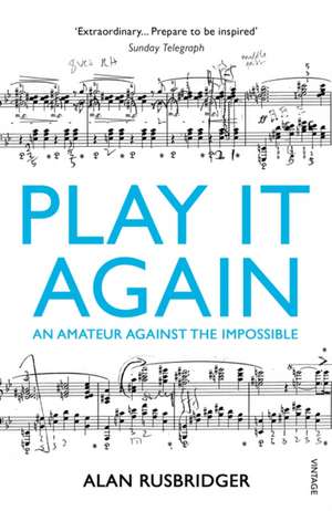 Play it Again de Alan Rusbridger