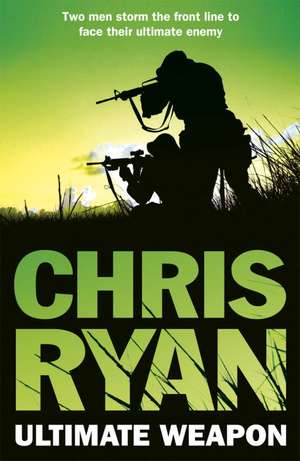 Ryan, C: Ultimate Weapon de Chris Ryan