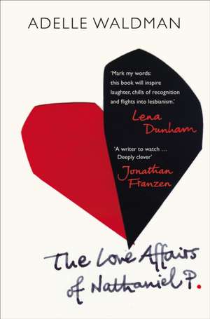 The Love Affairs of Nathaniel P. de Adelle Waldman