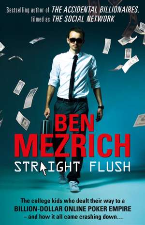 Straight Flush de Ben Mezrich