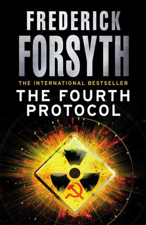 The Fourth Protocol de Frederick Forsyth