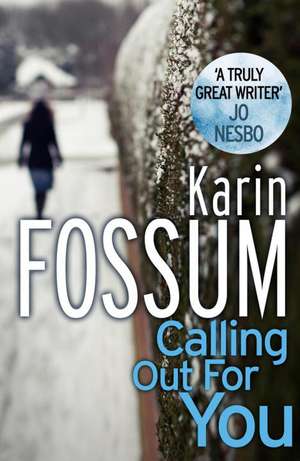 Calling out for You de Karin Fossum