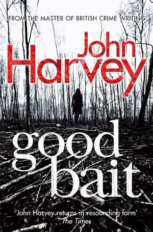 Harvey, J: Good Bait de John Harvey