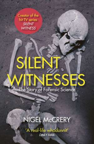 Silent Witnesses de Nigel Mccrery