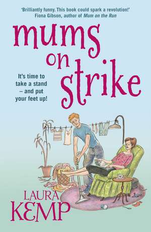 Mums on Strike de Laura Kemp