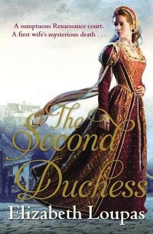 Loupas, E: The Second Duchess de Elizabeth Loupas