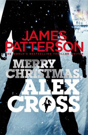 Merry Christmas, Alex Cross de James Patterson