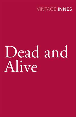 Dead and Alive de Hammond Innes