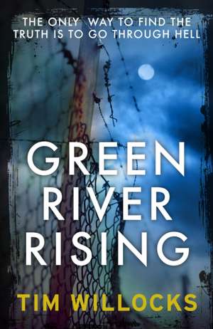 Green River Rising de Tim Willocks