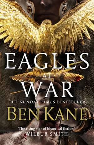 Eagles at War de Ben Kane