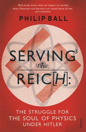 Serving the Reich de Philip Ball
