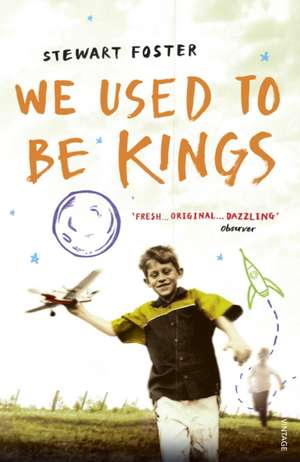 We Used to Be Kings de Stewart Foster