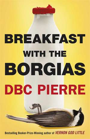 Breakfast with the Borgias de D. B. C. Pierre