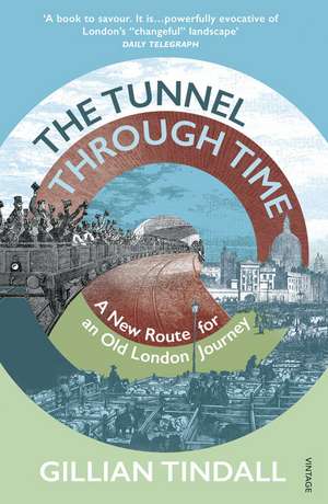 The Tunnel Through Time de Gillian Tindall