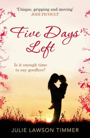 Timmer, J: Five Days Left de Julie Lawson Timmer