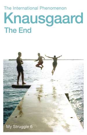 The End de Karl Ove Knausgaard