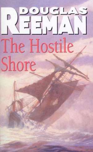 The Hostile Shore de Douglas Reeman