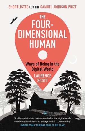 The Four-Dimensional Human de Laurence Scott