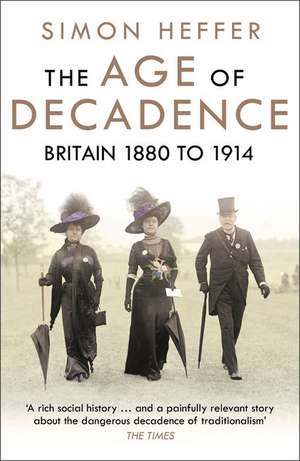 The Age of Decadence de Simon Heffer