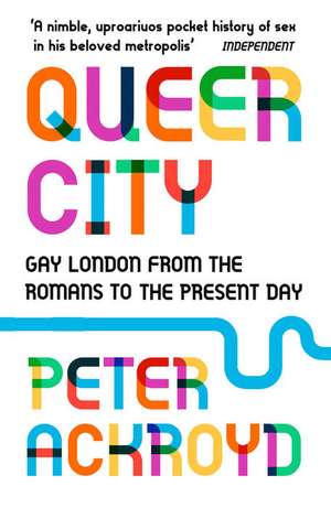 Ackroyd, P: Queer City
