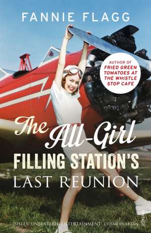 The All-Girl Filling Station's Last Reunion de Fannie Flagg