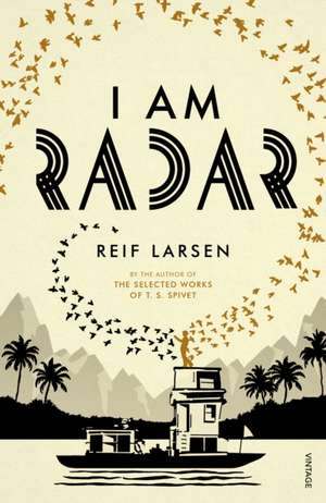 I Am Radar de Reif Larsen