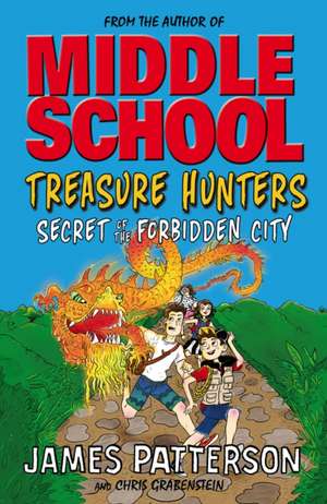 Treasure Hunters: Secret of the Forbidden City de James Patterson