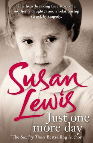 Just One More Day de Susan Lewis