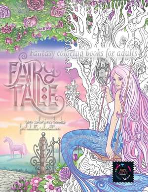 Fairy tale fantasy coloring books for adults: zen coloring books for adults relaxation: calming therapy coloring books for adults relaxation de Happy Arts Coloring