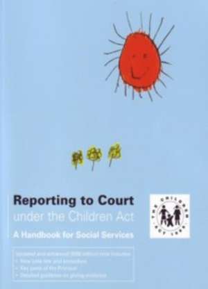 Reporting to the Court Under the Childrens ACT; A Handbook for Social Services de Penny Cooper