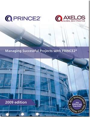 Managing Successful Projects with PRINCE2: Business View on Successful It Delivery V. 2 de Great Britain: Office of Government Commerce