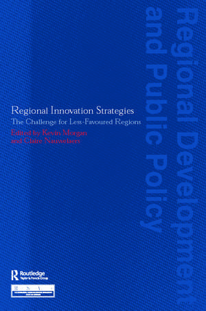 Regional Innovation Strategies: The Challenge for Less-Favoured Regions de Kevin Morgan