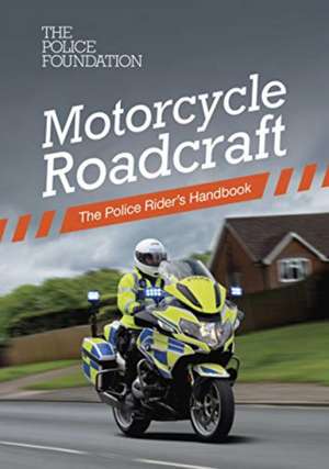 Motorcycle roadcraft: the police rider's handbook de Penny Mares