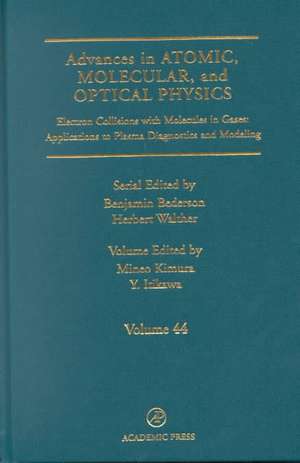 Advances in Atomic, Molecular, and Optical Physics: Electron Collisions with Molecules in Gases: Applications to Plasma Diagnostics and Modeling de Mineo Kimura