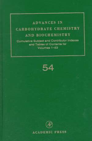 Advances in Carbohydrate Chemistry and Biochemistry: Cumulative Subject and Author Indexes, and Tables of Contents de Derek Horton