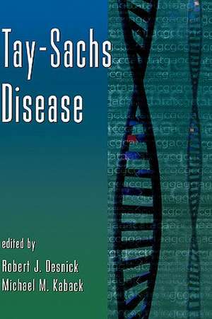 Tay-Sachs Disease de Robert J. Desnick