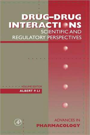 Drug-Drug Interactions: Scientific and Regulatory Perspectives de J. Thomas August