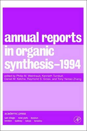 Annual Reports in Organic Synthesis 1994 de Philip M. Weintraub