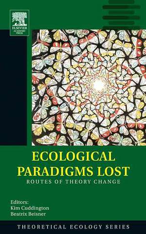 Ecological Paradigms Lost: Routes of Theory Change de Beatrix Beisner