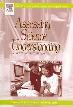 Assessing Science Understanding: A Human Constructivist View de Joel J. Mintzes