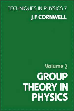 Group Theory in Physics de John F. Cornwell