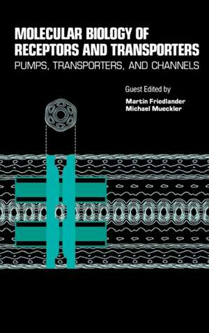 Molecular Biology of Receptors and Transporters: Pumps, Transporters and Channels de Geoffrey H. Bourne