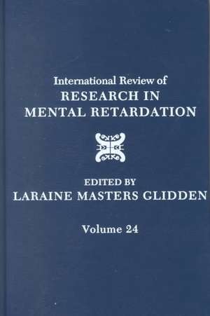 International Review of Research in Mental Retardation de Laraine Masters Glidden