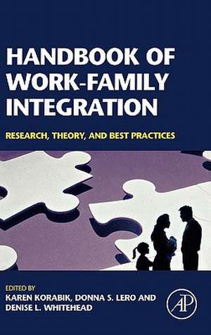 Handbook of Work-Family Integration: Research, Theory, and Best Practices de Karen Korabik