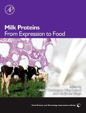 Milk Proteins: From Expression to Food de Mike Boland