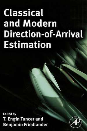 Classical and Modern Direction-of-Arrival Estimation de T. Engin Tuncer