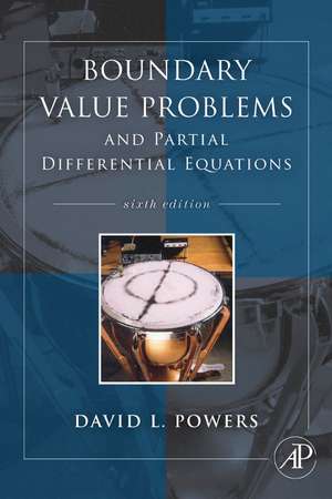 Boundary Value Problems: and Partial Differential Equations de David L. Powers