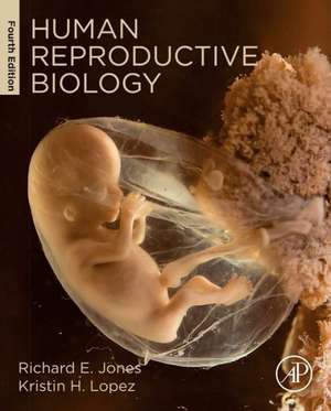 Human Reproductive Biology de Richard E. Jones